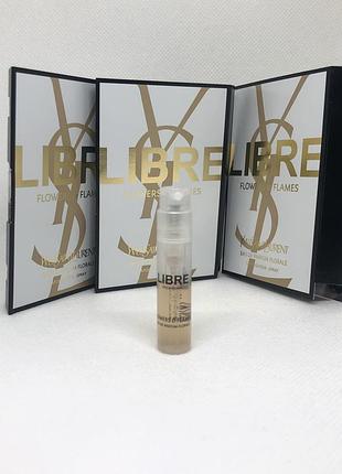 Новинка оригинал пробник парфюмированная вода yves saint laurent libre flowers & flames