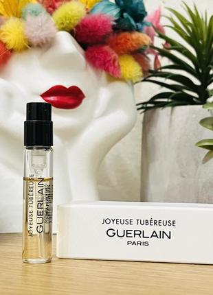 Оригинал пробник парфюмированная вода guerlain joyeuse tubereuse