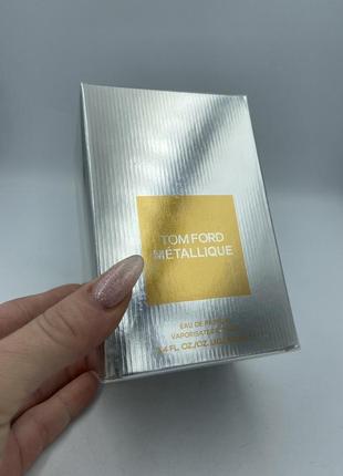 Tom ford metallique парфумована вода 100мл