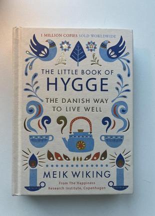 The little book of hygge. meik wikings