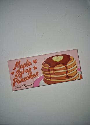 Палетка too faced maple syrup pancakes