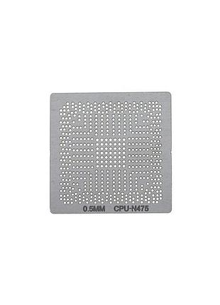 Трафарет прямого нагрева 0.5mm cpu-n475