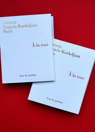 Maison francis kurkdjian à la rose 2 ml женский парфюм (оригинал)