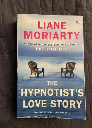 Книга liane moriarty "the hypnotist's love story" на английском