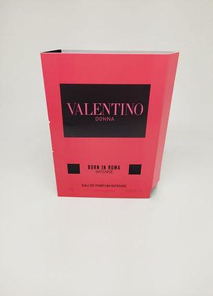 Парфюмированная вода пробник valentino garavani born in roma donna intense