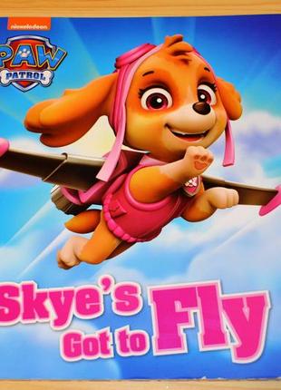 Skye`s got to fly, paw patrol, детская книга на английском