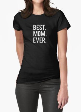 Жіноча футболка best mom ever 2 для мами