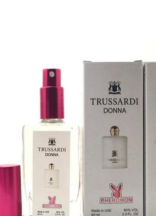 Жіночий ароматtrussardi donna (труссарді донна) з феромоном 60 мл