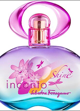 Туалетна вода salvatore ferragamo incanto shine