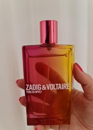 This is love zadig&voltaire 100ml оригинал