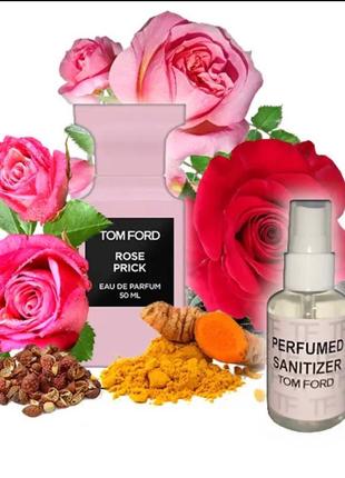 Парфюм антибактериальный Tom ford rose prick