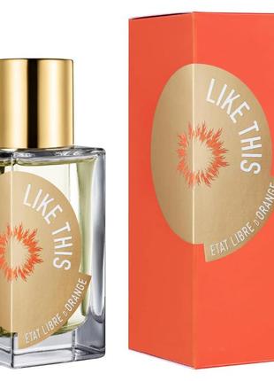 Etat libre d'orange like this парфюмированная вода 50ml (3760168590566)
