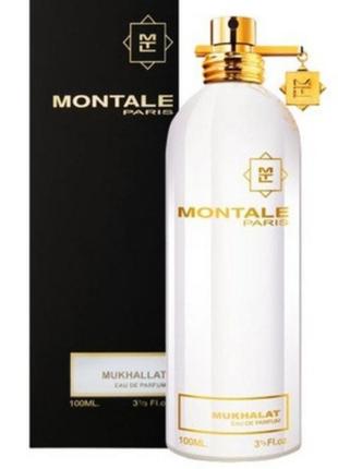 Montale mukhallat 100 мл парфюмована вода монталь мукхалат унісекс духи 100 ml парфюм