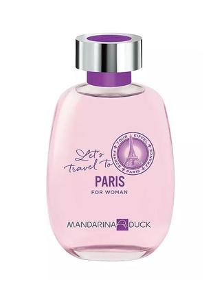 Mandarina duck let's travel to paris for women 100 мл для женщин (оригинал)
