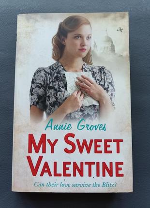 Книга annie groves my sweet valentine novel роман англійською мовою