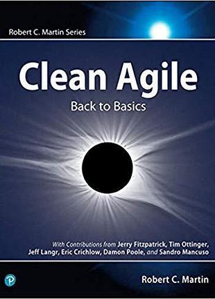 Clean agile: back to basics (robert c. martin series) 1st edition, robert c. martin