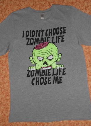 Футболка i didn't choose zombie life zombie life chose me/зомби3 фото