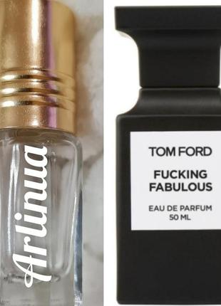 Масляный парфюм tom ford fucking fabulous
