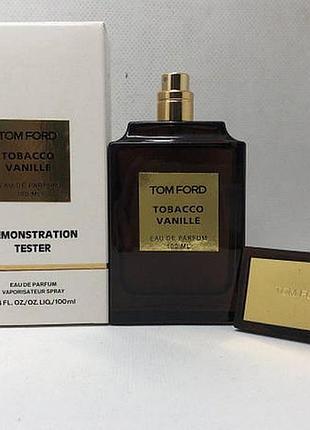 Парфумована вода унісекс tester tom ford tobacco vanille том форд тобакко ваниль 100 мл