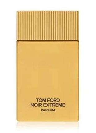 Tom ford noir extreme parfum парфуми чоловічі