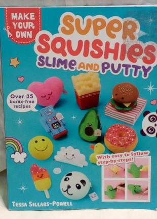 Super squishies slime and putty 2018 isbn 978-0-85762-291-4
