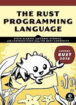 The rust programming language (covers rust 2018), steve klabnik, carol nichols