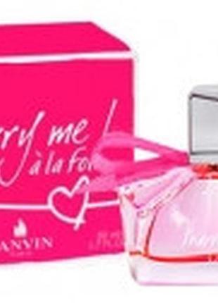 Lanvin marry me a la folie парфюмированная вода (тестер) 50мл