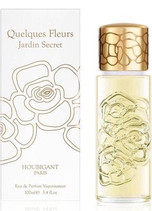 Houbigant quelques fleurs jardin secret духи 100мл