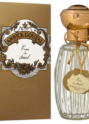 Annick goutal eau du sud туалетная вода 100мл