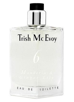 Trish mcevoy 6 mandarin & ginger lily туалетная вода 50мл