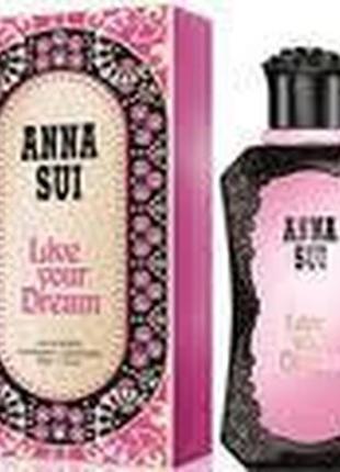 Anna sui live your dream туалетная вода 50 мл