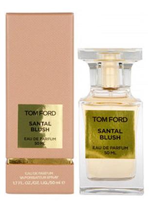Tom ford santal blush парфюмированная вода 50мл