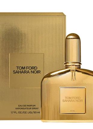Tom ford sahara noir парфумована вода 50мл
