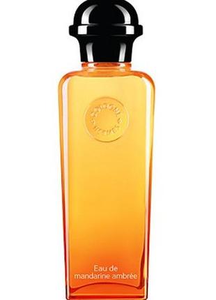 Hermes hermès eau de mandarine ambree одеколон 100 мл (тестер)