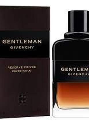 Givenchy gentleman eau de parfum reserve privee парфюмированная вода 60мл