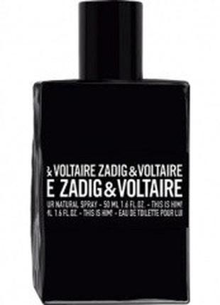 Zadig & voltaire zadig & voltaire this is him туалетная вода 30мл