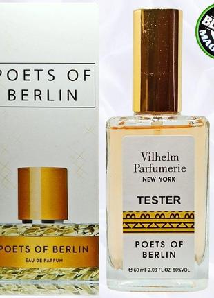 Vilhelm parfumerie poets of berlin - унисекс духи (парфюмированная вода) тестер (превосходное качество)