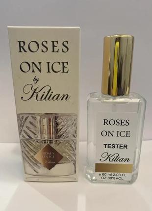 Kilian roses on ice collection (килиан розез он айс) 60 мл – женские духи (парфюмированная вода) тесте