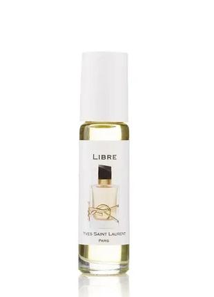 Yves saint laurent libre (ysl, ів сен лоран лібре) 10 мл — жіночі парфуми (олійні парфуми)