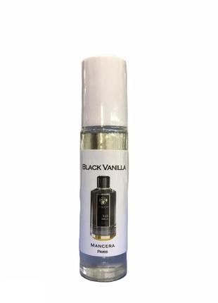 Mancera black vanilla (манкера блек ванілу) 10 мл — унісекс-парфуми (олійні парфуми)