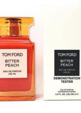 Парфюмированная вода тестер tom ford bitter peach биттер печь 100 мл