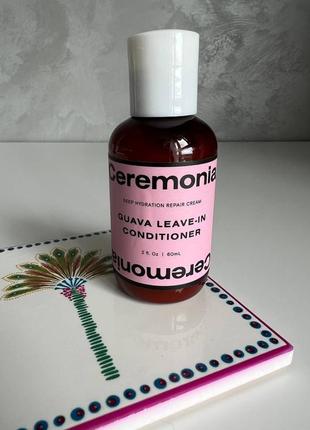 Несмываемый кондиционер для волос ceramonia guava leave-in conditioner, 60 ml