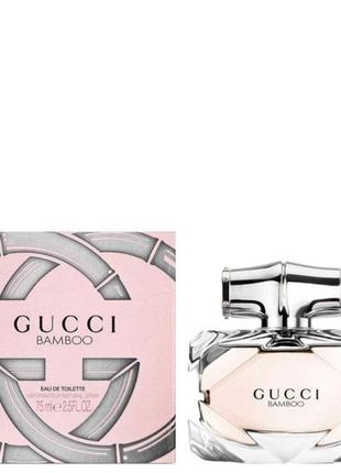 Парфюмированная вода gucci bamboo toilette 75 ml (женская туалетная вода гуччи бамбук )