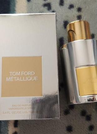 Парфюмированная вода для женщин tom ford metallique 100 мл1 фото