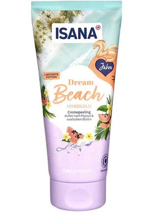 Крем-пилинг isana dream beach honolulu cremepeeling