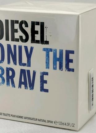 Diesel only the brave.