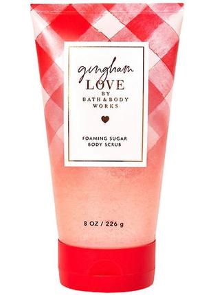 Цукровий скраб для тіла bath & body works gingham love foaming sugar body scrub