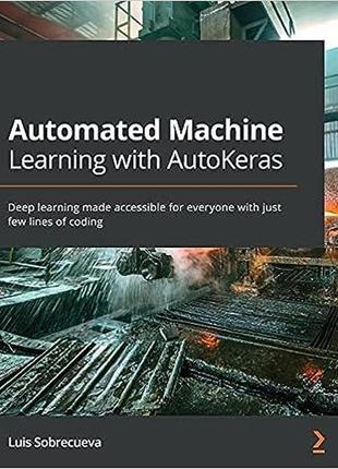 Automated machine learning with autokeras: deep learning made accessible for everyone with just few lines of