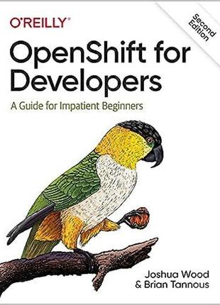 Openshift for developers: a guide for impatient beginners, joshua wood, brian tannous