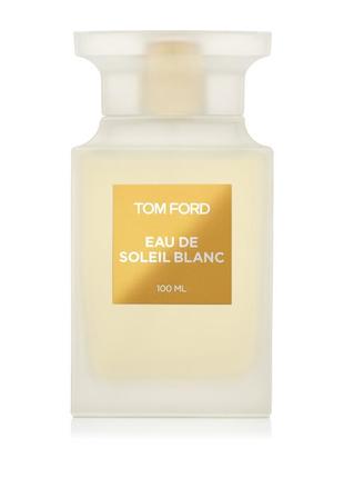 Tom ford eau de soleil blanc туалетная вода унисекс, 100 мл